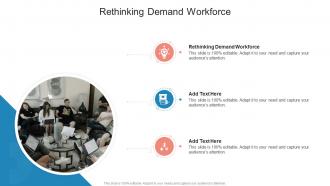 Rethinking Demand Workforce In Powerpoint And Google Slides Cpb