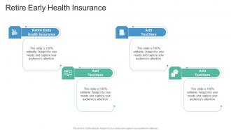 Retire Early Health Insurance In Powerpoint And Google Slides Cpb