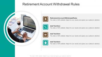 Retirement Account Withdrawal Rules In Powerpoint And Google Slides Cpb