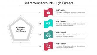 Retirement Accounts High Earners Ppt Powerpoint Presentation Portfolio Ideas Cpb