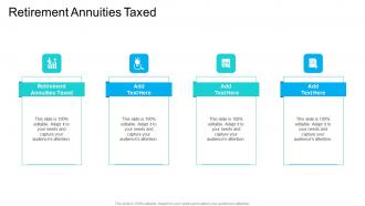 Retirement Annuities Taxed In Powerpoint And Google Slides Cpb