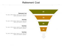 Retirement cost ppt powerpoint presentation inspiration display cpb