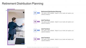 Retirement Distribution Planning In Powerpoint And Google Slides Cpb