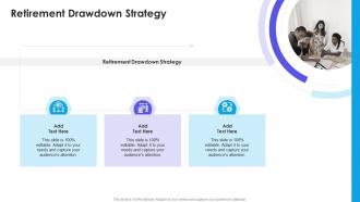 Retirement Drawdown Strategy In Powerpoint And Google Slides Cpb