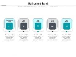 Retirement fund ppt powerpoint presentation model file formats cpb