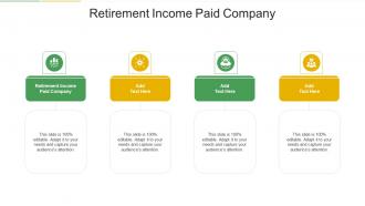 Retirement Income Paid Company In Powerpoint And Google Slides Cpb