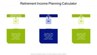 Retirement Income Planning Calculator In Powerpoint And Google Slides Cpb