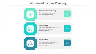 Retirement income planning ppt powerpoint presentation gallery visuals cpb