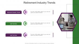 Retirement Industry Trends In Powerpoint And Google Slides Cpb