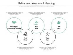Retirement investment planning ppt powerpoint presentation outline portrait cpb