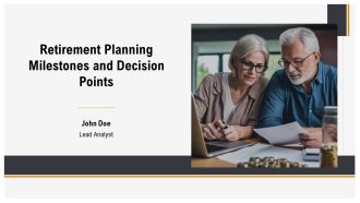 Retirement Planning Milestones And Decision Points PPT Presentation AT
