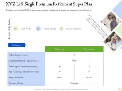 Retirement Planning Xyz Life Single Premium Retirement Super Plan Ppt Summary Skills