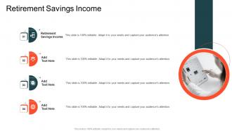 Retirement Savings Income In Powerpoint And Google Slides Cpb