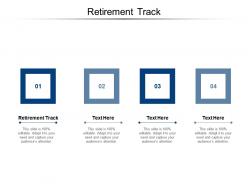 Retirement track ppt powerpoint presentation pictures infographics cpb