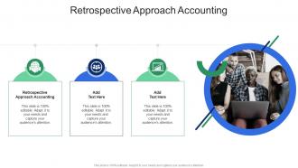 Retrospective Approach Accounting In Powerpoint And Google Slides Cpb