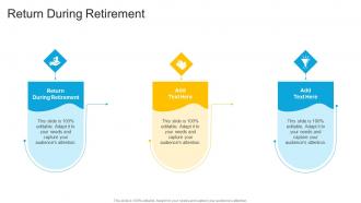 Return During Retirement In Powerpoint And Google Slides Cpb