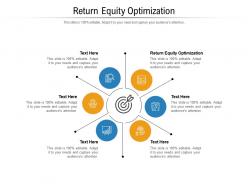Return equity optimization ppt powerpoint presentation layouts design ideas cpb