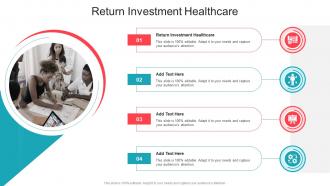 Return Investment Healthcare In Powerpoint And Google Slides Cpb