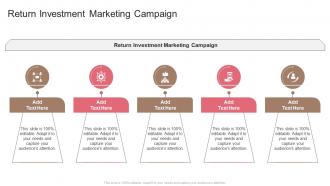 Return Investment Marketing Campaign In Powerpoint And Google Slides Cpb