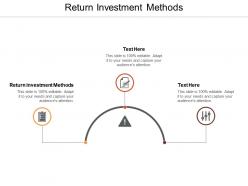Return investment methods ppt powerpoint presentation pictures icon cpb