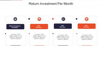 Return Investment Per Month In Powerpoint And Google Slides Cpb