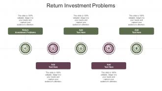 Return Investment Problems In Powerpoint And Google Slides Cpb