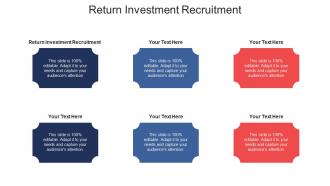 Return investment recruitment ppt powerpoint presentation layouts example topics cpb