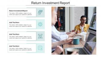 Return Investment Report In Powerpoint And Google Slides Cpb