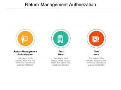Return management authorization ppt powerpoint presentation layouts elements cpb