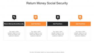 Return Money Social Security In Powerpoint And Google Slides Cpb
