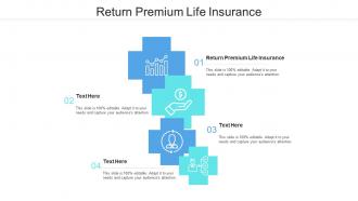 Return premium life insurance ppt powerpoint presentation summary sample cpb