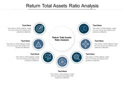 Return total assets ratio analysis ppt powerpoint presentation gallery slides cpb