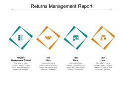 Returns management report ppt powerpoint presentation pictures diagrams cpb