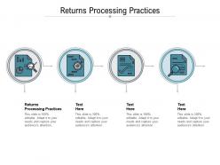 Returns processing practices ppt powerpoint presentation slides gallery cpb