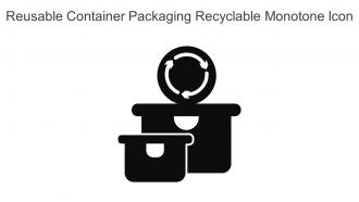 Reusable Container Packaging Recyclable Monotone Icon In Powerpoint Pptx Png And Editable Eps Format