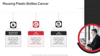 Reusing Plastic Bottles Cancer In Powerpoint And Google Slides Cpb