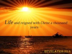 Revelation 20 4 life and reigned with christ powerpoint church sermon