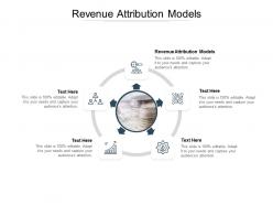 Revenue attribution models ppt powerpoint presentation professional brochure cpb