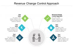 Revenue change control approach ppt powerpoint presentation infographics cpb