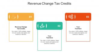 Revenue change tax credits ppt powerpoint presentation pictures gallery cpb