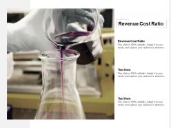 Revenue cost ratio ppt powerpoint presentation styles skills cpb