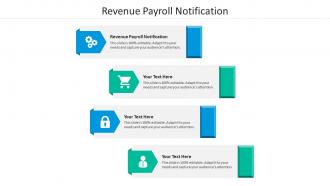 Revenue payroll notification ppt powerpoint presentation show brochure cpb