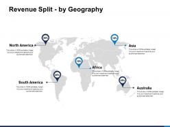 Revenue split by geography map ppt powerpoint presentation graphic tips