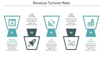 Revenue Turnover Ratio Ppt Powerpoint Presentation Infographic Template Cpb