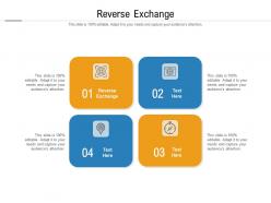 Reverse exchange ppt powerpoint presentation infographic template layouts cpb