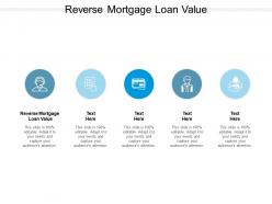 Reverse mortgage loan value ppt powerpoint presentation summary slideshow cpb