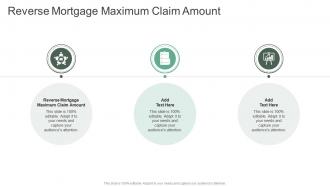 Reverse Mortgage Maximum Claim Amount In Powerpoint And Google Slides Cpb