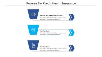 Reverse tax credit health insurance ppt powerpoint presentation slides portfolio cpb