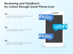 Reviewing and feedback by cohort through smart phone icon