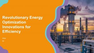 Revolutionary Energy Optimization Innovations For Efficiency PPT Template ST AI